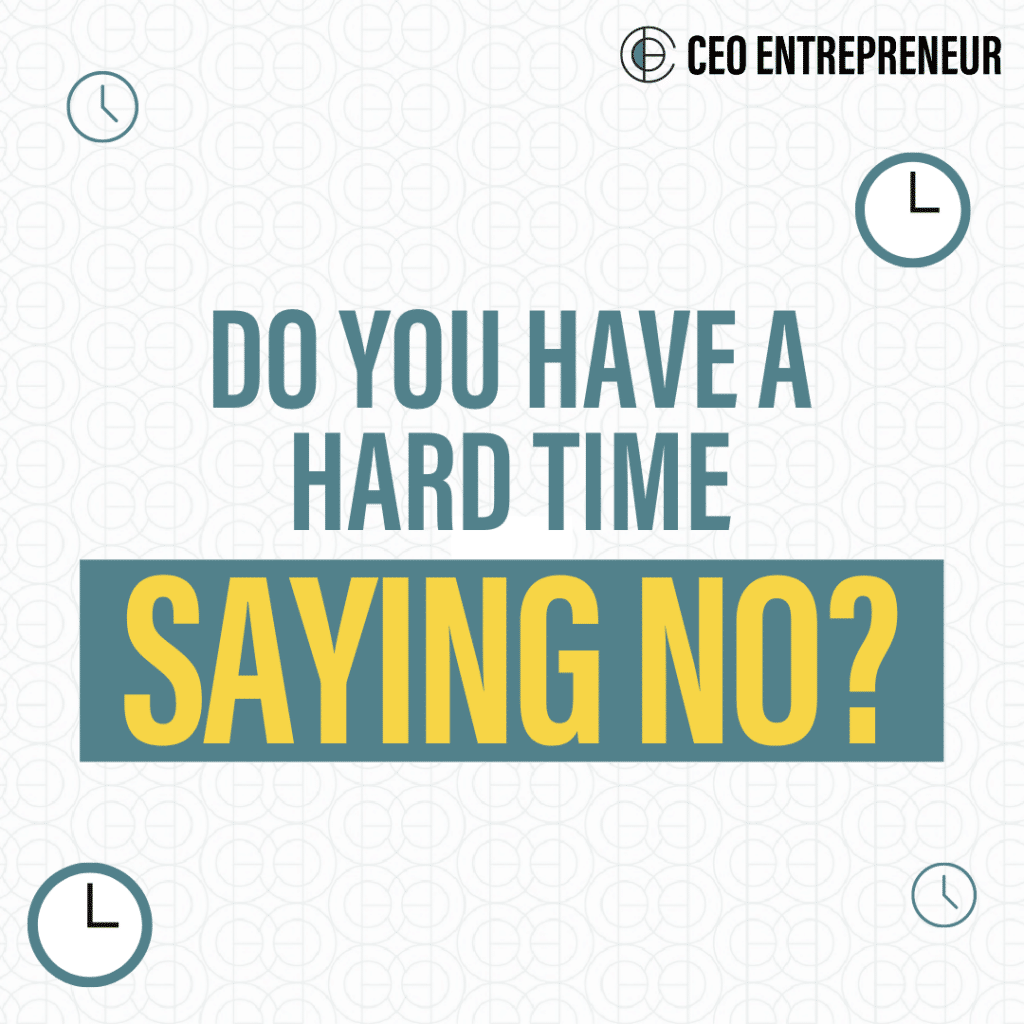 How to Say No When You Want to Say No - In Business and In Life 3