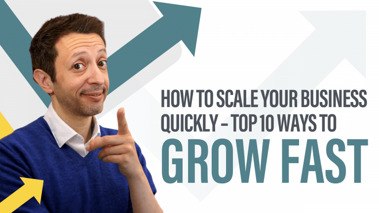 How to Scale Your Business Quickly – Top 10 Ways to Grow FAST